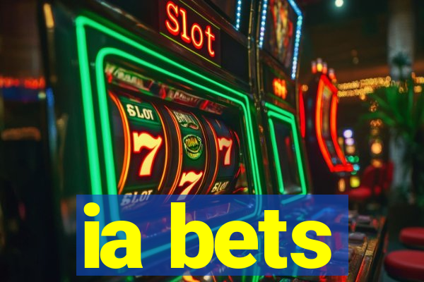 ia bets